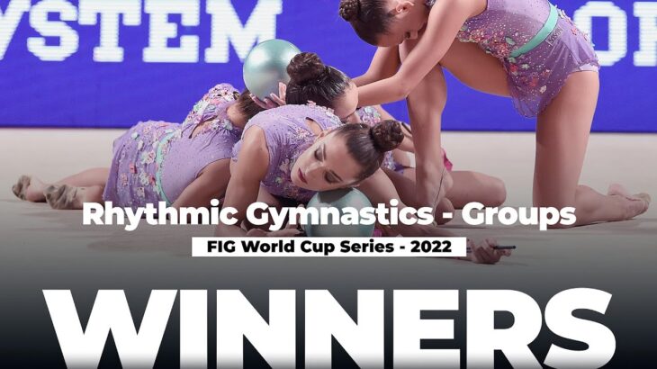 2022 Rhythmic Gymnastics World Cup Series Winners – Groups