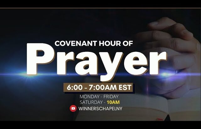 COVENANT HOUR OF PRAYER  | 02.15.2023 | WINNER’S CHAPEL NEW YORK