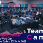 Team Cam vol.07｜ワールドカップ初戦 ザンビア戦の舞台裏｜FIFA Women’s World Cup Australia & NewZealand2023 ‐ Jul. 2023