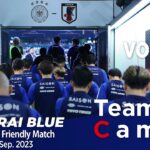 Team Cam vol 3｜International Friendly Match＠Germany – Sep 2023｜SAMURAI BLUE