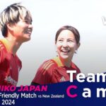 Team Cam vol.01 |パリオリンピック前 最後の遠征へ| International Friendly Match @Spain｜なでしこジャパン
